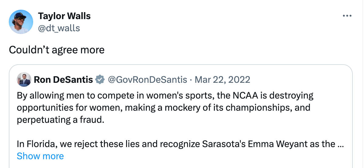 Taylor Walls quote-tweeting a Ron DeSantis anti-trans proclamation saying "Couldn't agree more"