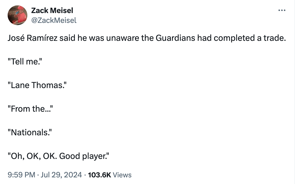 José Ramírez said he was unaware the Guardians had completed a trade. "Tell me." "Lane Thomas." "From the..." "Nationals." "Oh, OK, OK. Good player."