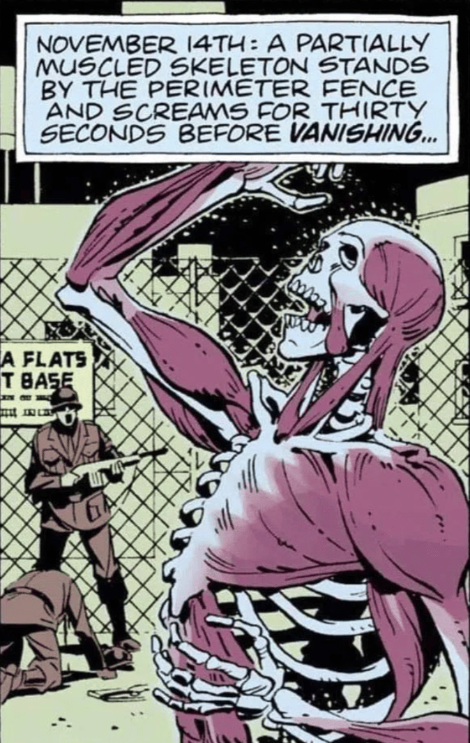 Panel from the comic "Watchmen" that says "November 14: a partially muscled skeleton appears by the permimeter and screams for 30 seconds before vanishing" 