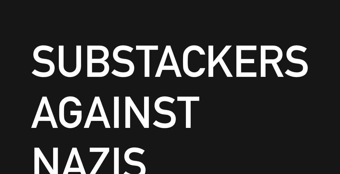 Substackers Against Nazis