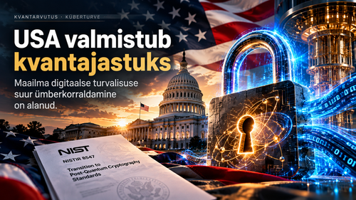 USA valmistub kvantajastuks: maailma digitaalse turvalisuse suur ümberkorraldamine on alanud post image