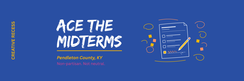Ace the Midterms banner: "Pendleton County, KY. Non-partisan. Not neutral." beside a hand-drawn ballot with a pencil filling in the write-in line.
