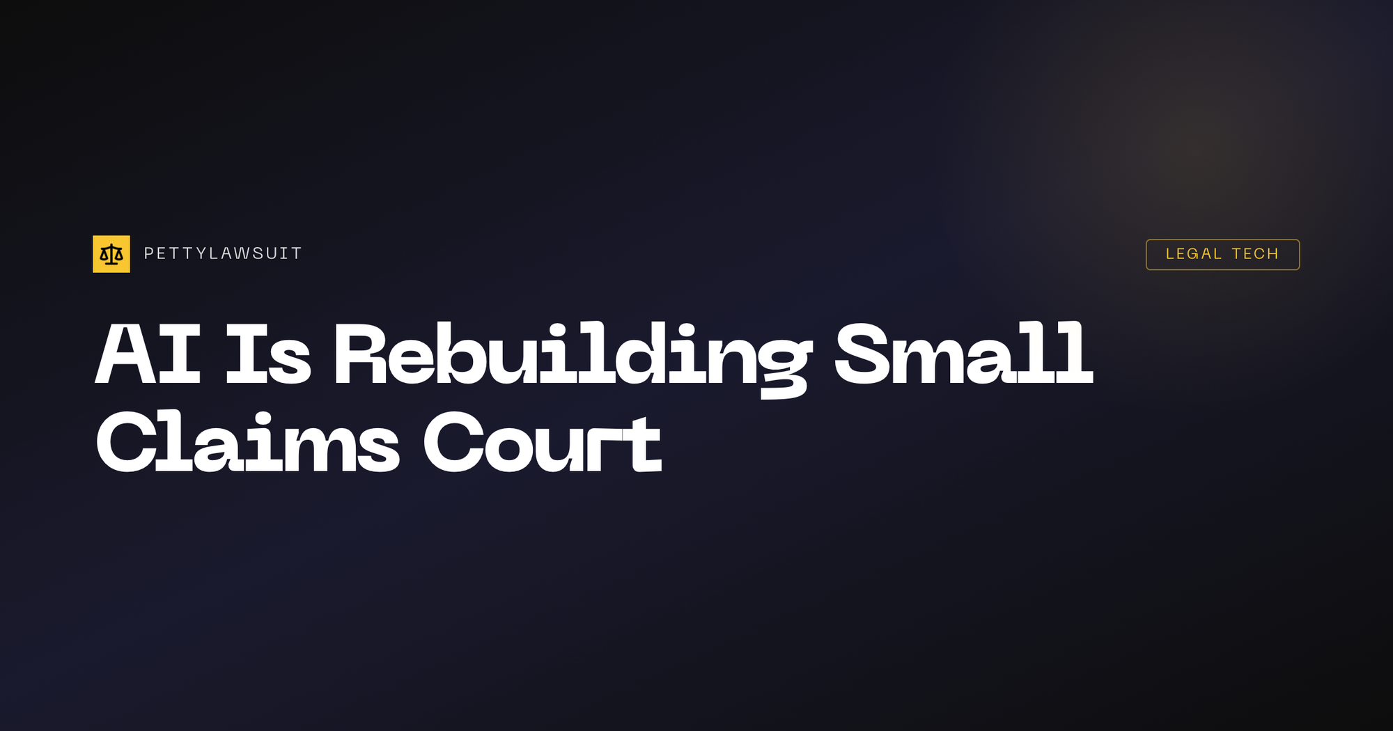 AI Is Rebuilding Small Claims Court : And PettyLawsuit Is Leading the Charge