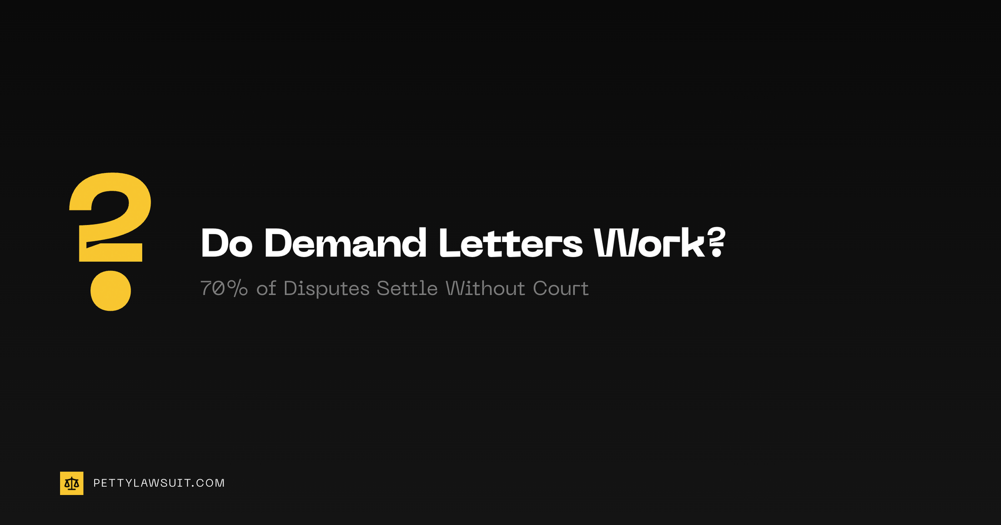 Do demand letters work? 70% of disputes settle without court after a formal demand letter is sent