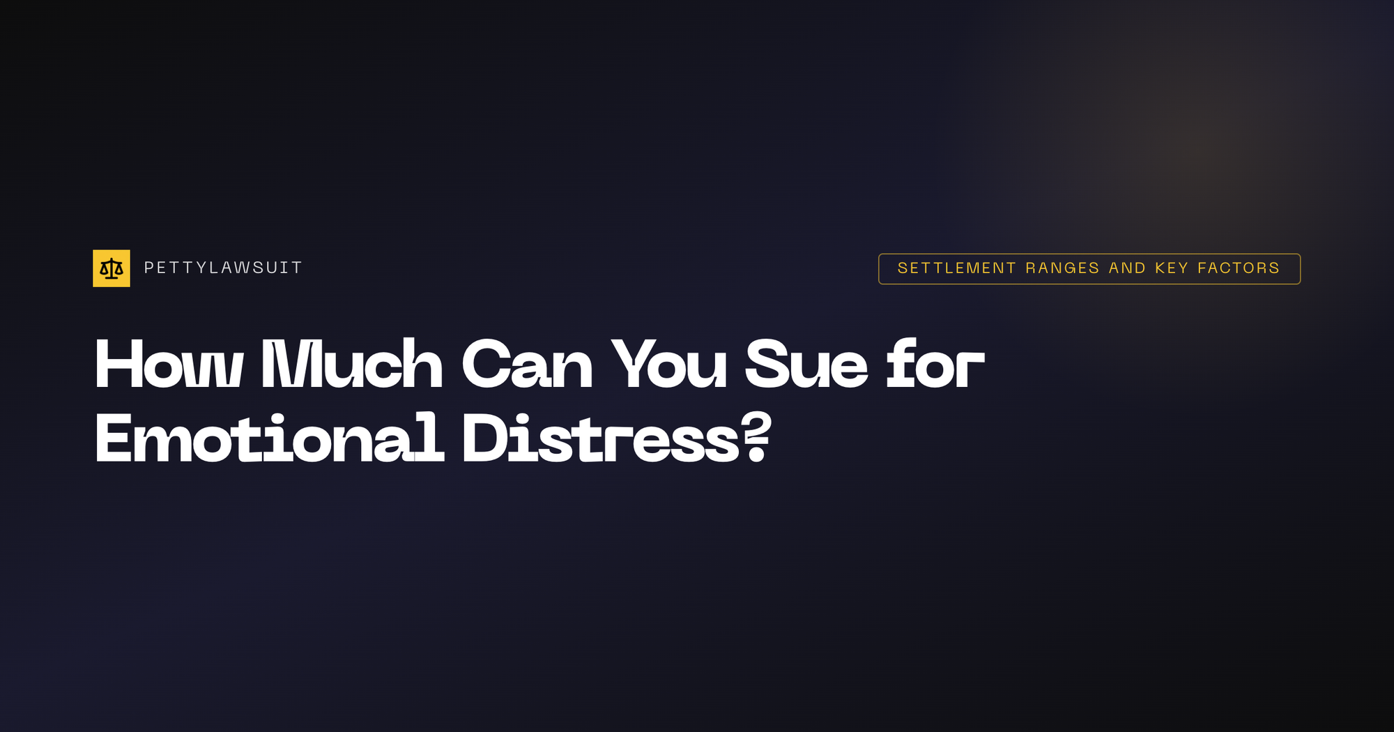 How much can you sue for emotional distress - settlement ranges and key factors