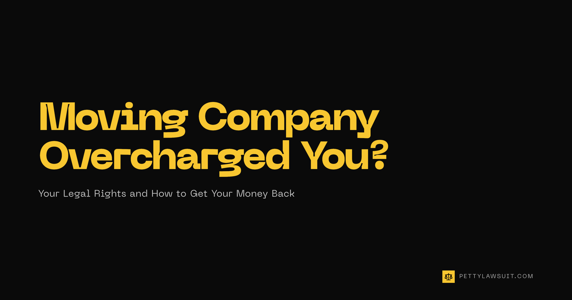 Moving Company Overcharged You? Here's How to Get Your Money Back (2026)