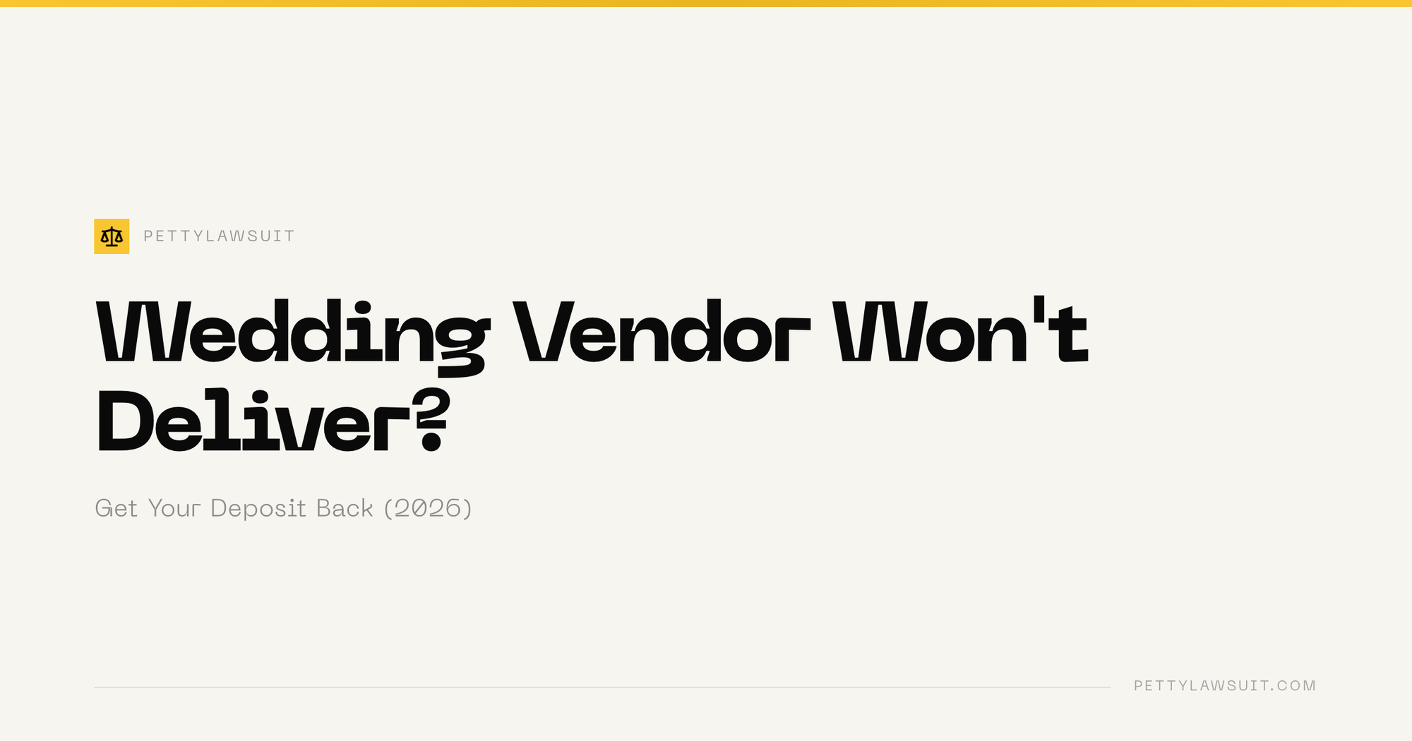Wedding Vendor Won't Deliver? Get Your Deposit Back (2026)