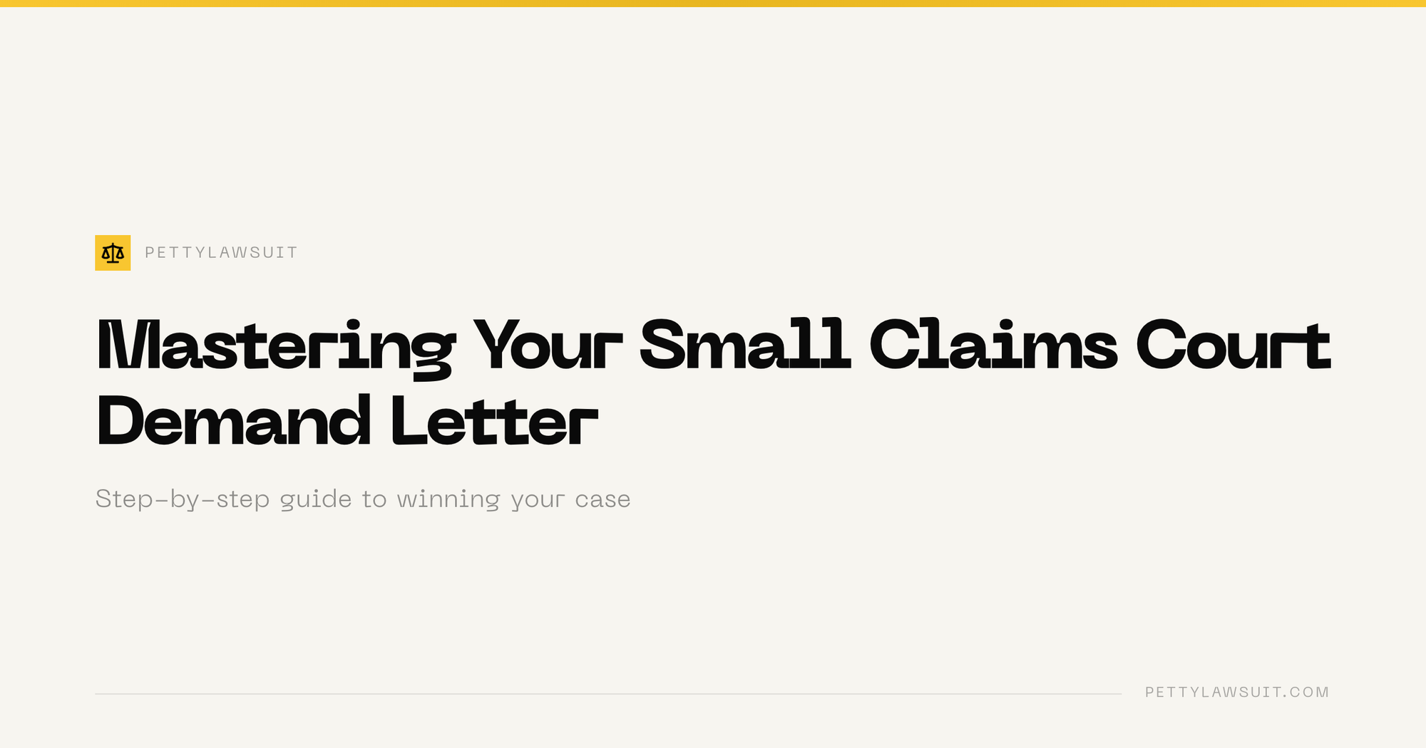 Mastering Your Small Claims Court Demand Letter: A Step-by-Step Guide to Winning Your Case