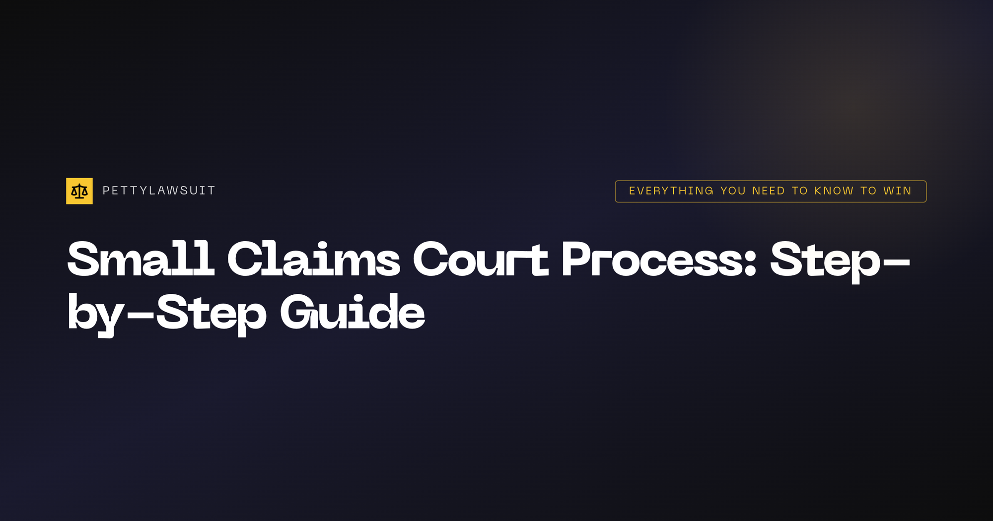 Navigating the Small Claims Court Process: Your Complete Step-by-Step Guide to Winning Your Case