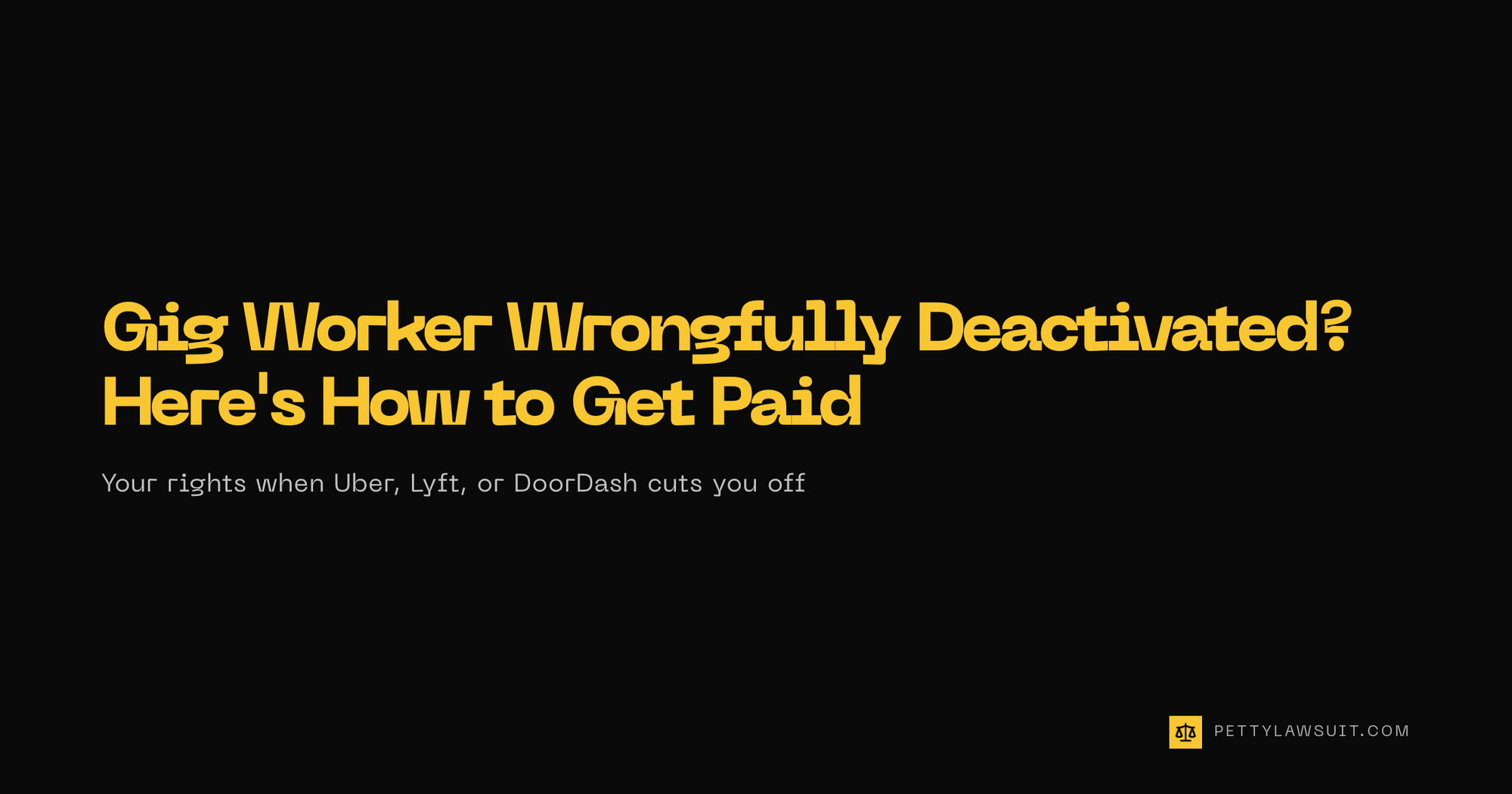 Gig Worker Wrongfully Deactivated? Here's How to Get Paid (2026)