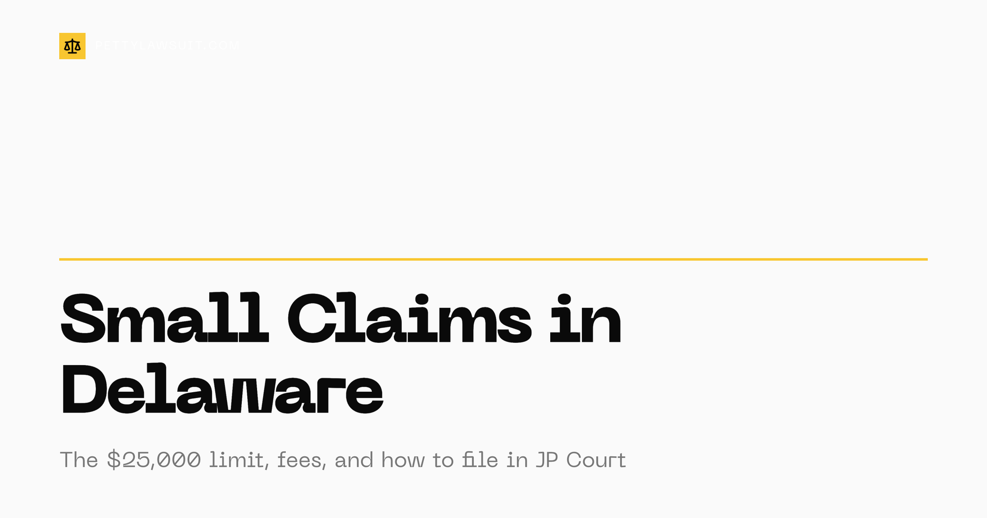How to file small claims court in Delaware guide with Justice of the Peace Court fees and the $25,000 limit