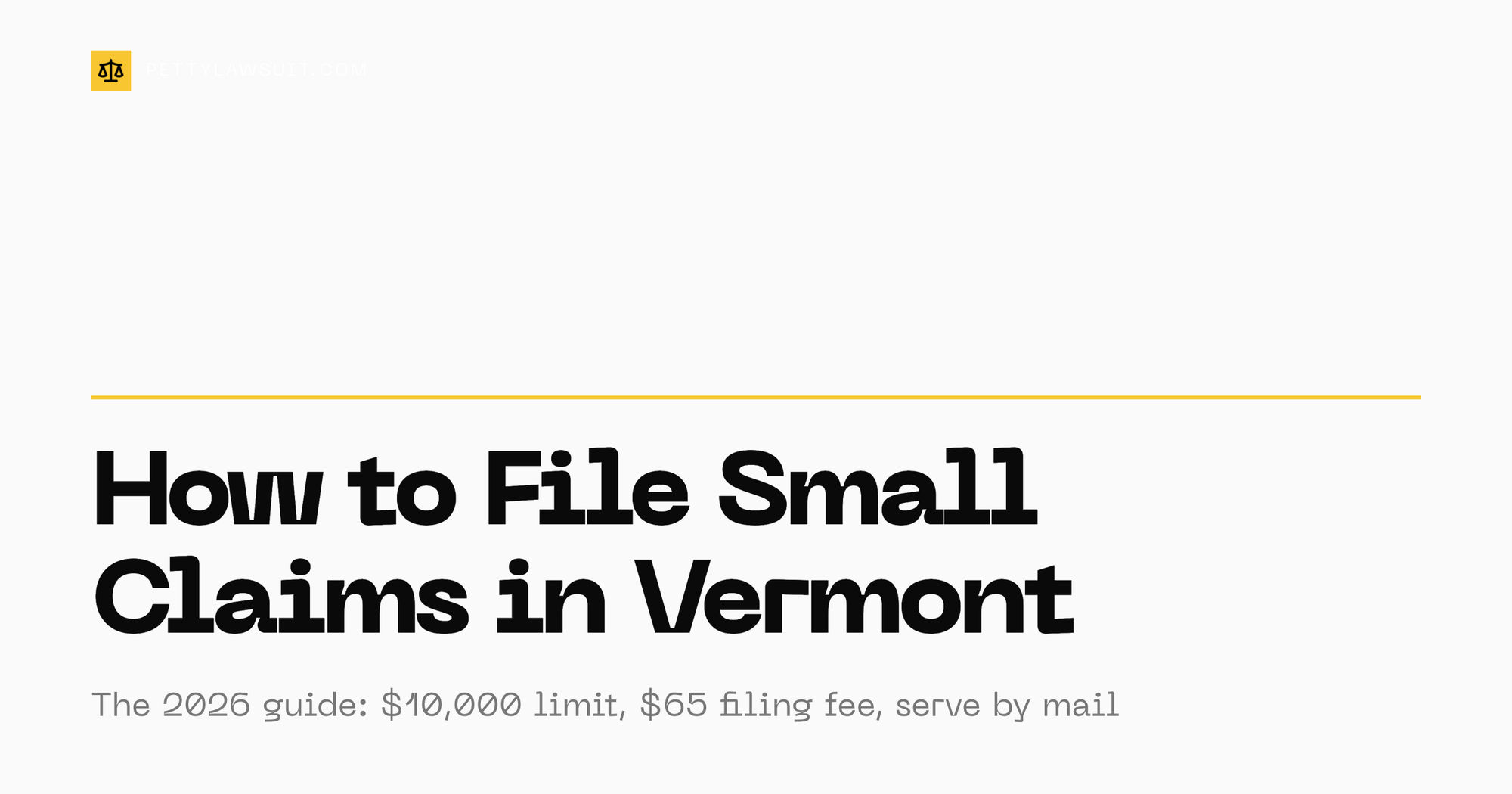 How to file small claims court in Vermont: $10,000 limit, $65 to $90 filing fees, and serve-by-mail rules for 2026