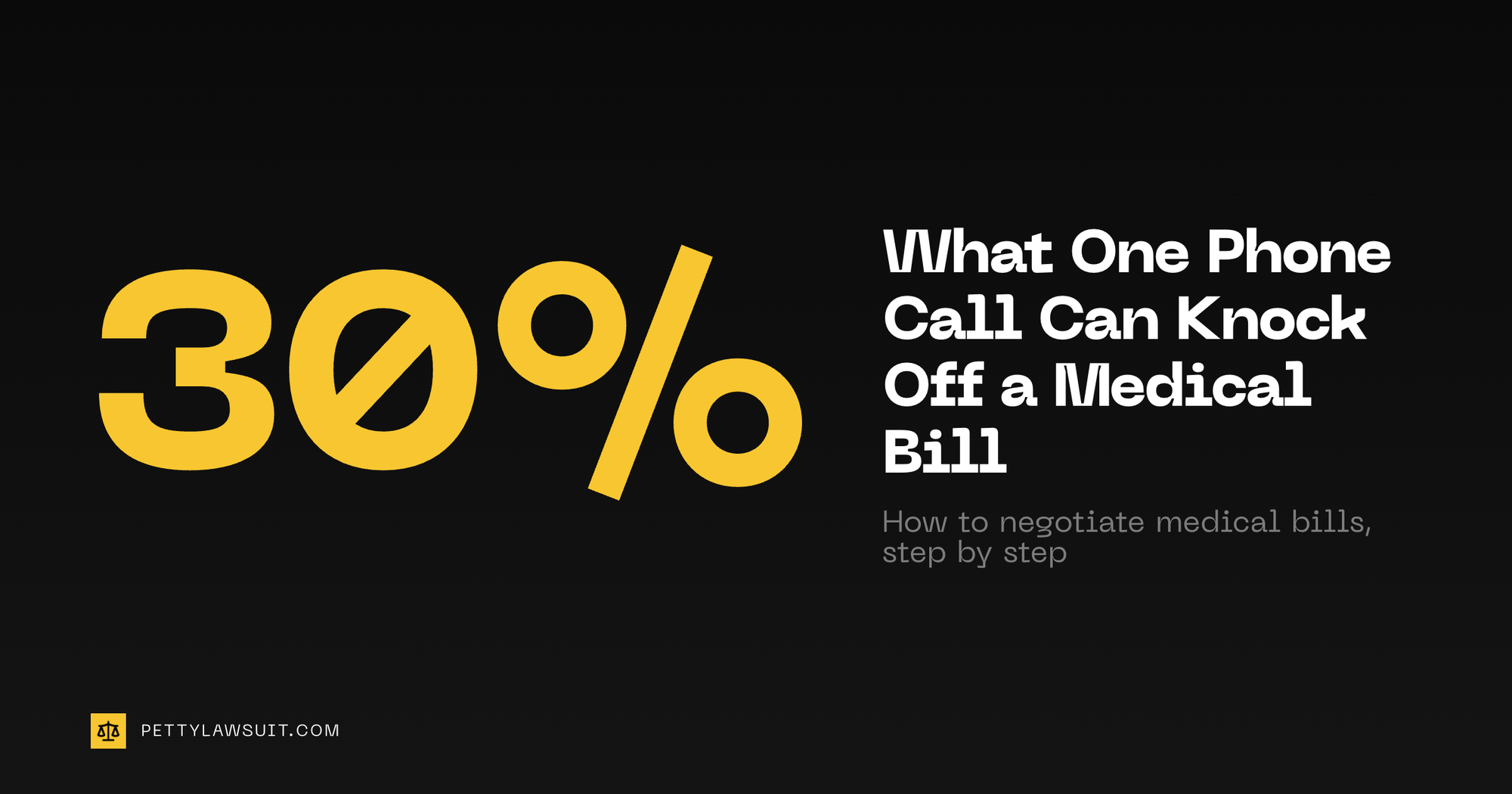 Graphic showing a 30% stat: how to negotiate medical bills down with one phone call, from PettyLawsuit