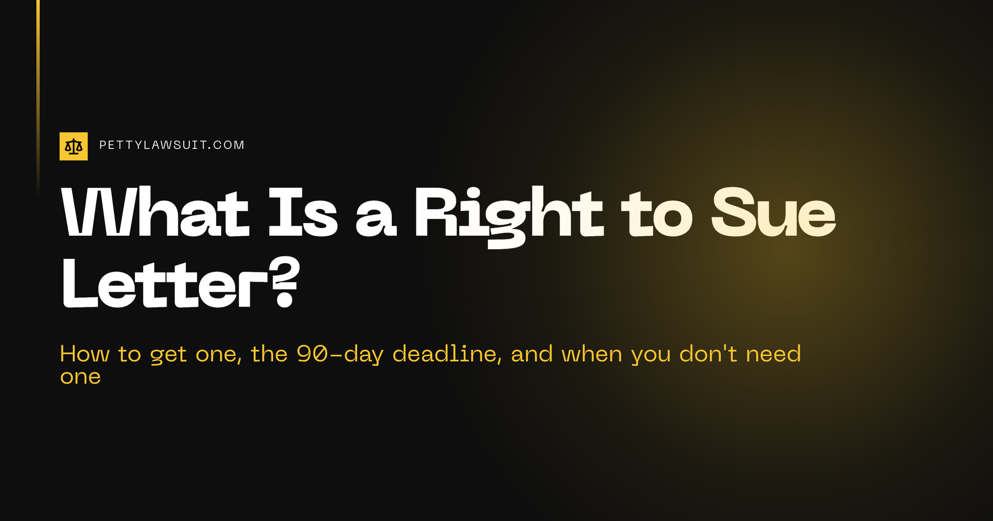 Guide to the EEOC right to sue letter: how to get one, the 90-day deadline, and when you do not need one