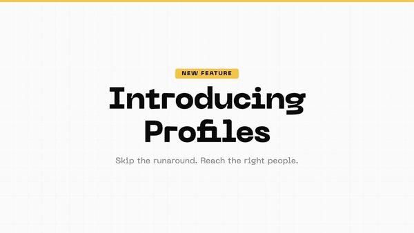 Introducing Profiles: Skip the runaround, reach the right people at any company