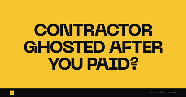 Contractor took money and didn't finish job - what to do guide