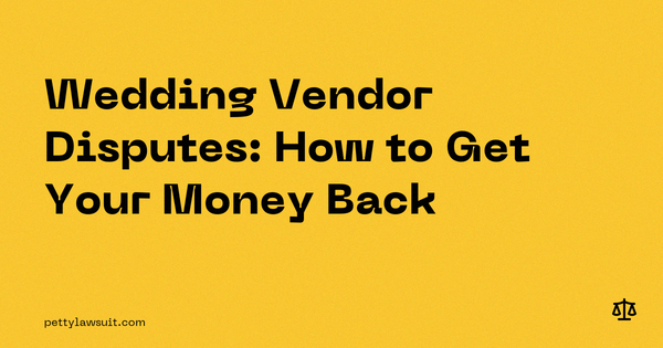 Wedding Vendor Disputes: How to Get Your Money Back When Vendors Breach Contracts (2026)