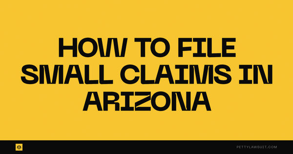 How to File Small Claims in Arizona: Complete 2026 Guide - Justice Court process, $3,500 limit, $58 filing fee