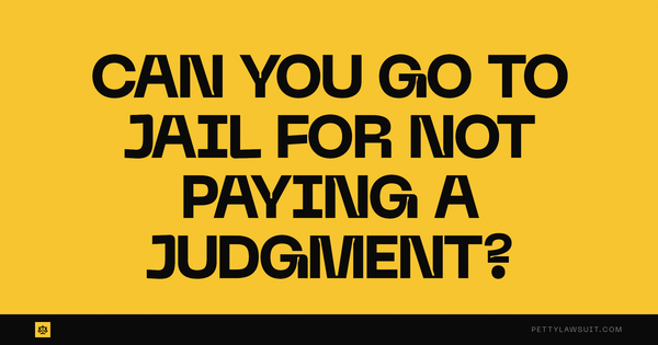 Can you go to jail for not paying a judgment? Bold yellow graphic answering the question for judgment debtors