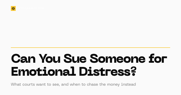 Can you sue someone for emotional distress? What courts require and when to chase the money instead