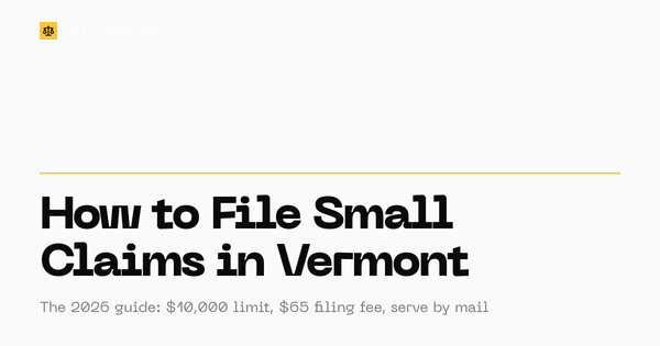 How to file small claims court in Vermont: $10,000 limit, $65 to $90 filing fees, and serve-by-mail rules for 2026