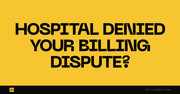 Hospital denied your medical billing dispute - steps to escalate with demand letter and small claims court