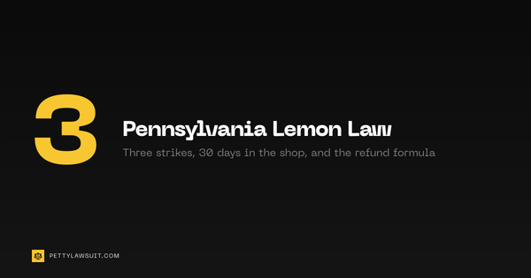 Pennsylvania lemon law guide: three repair attempts or 30 days in the shop triggers a refund or replacement