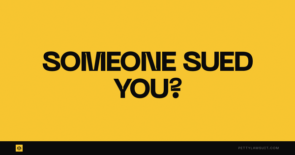 Bold graphic asking what to do if someone sues you, with step-by-step response guide from PettyLawsuit