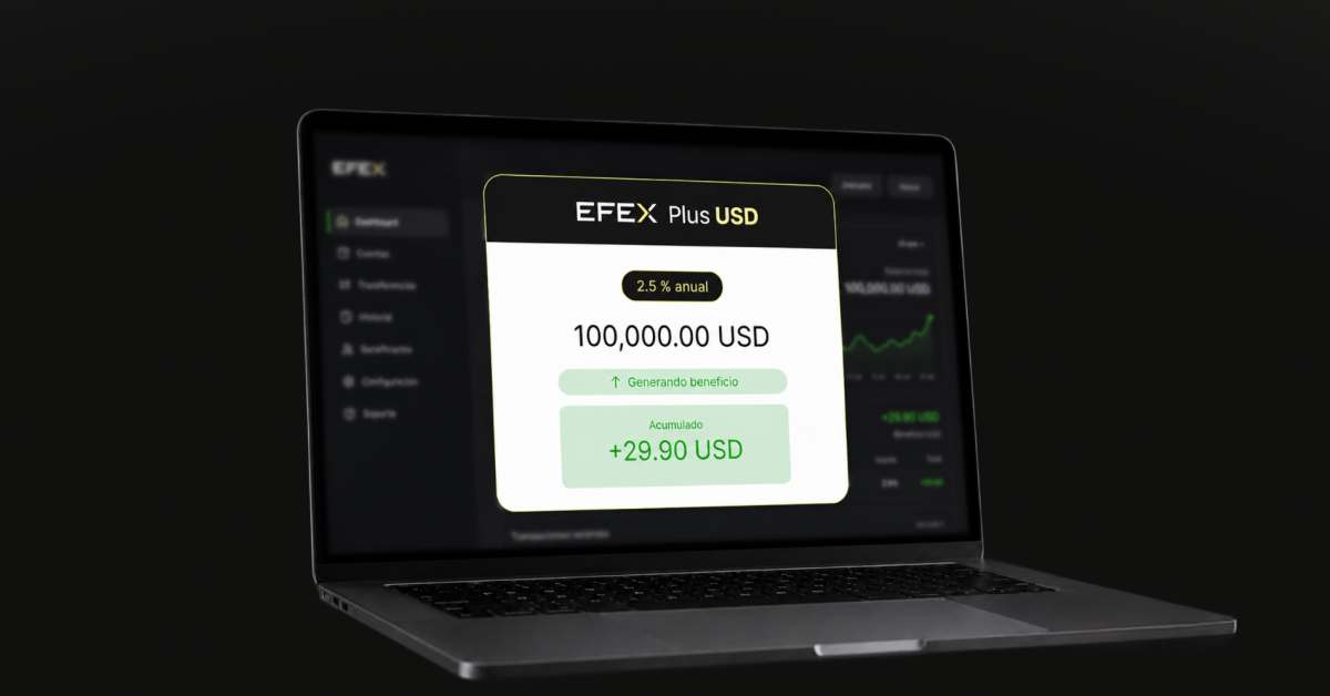 EFEX Plus USD: tus dólares ahora generan 2.5% anual