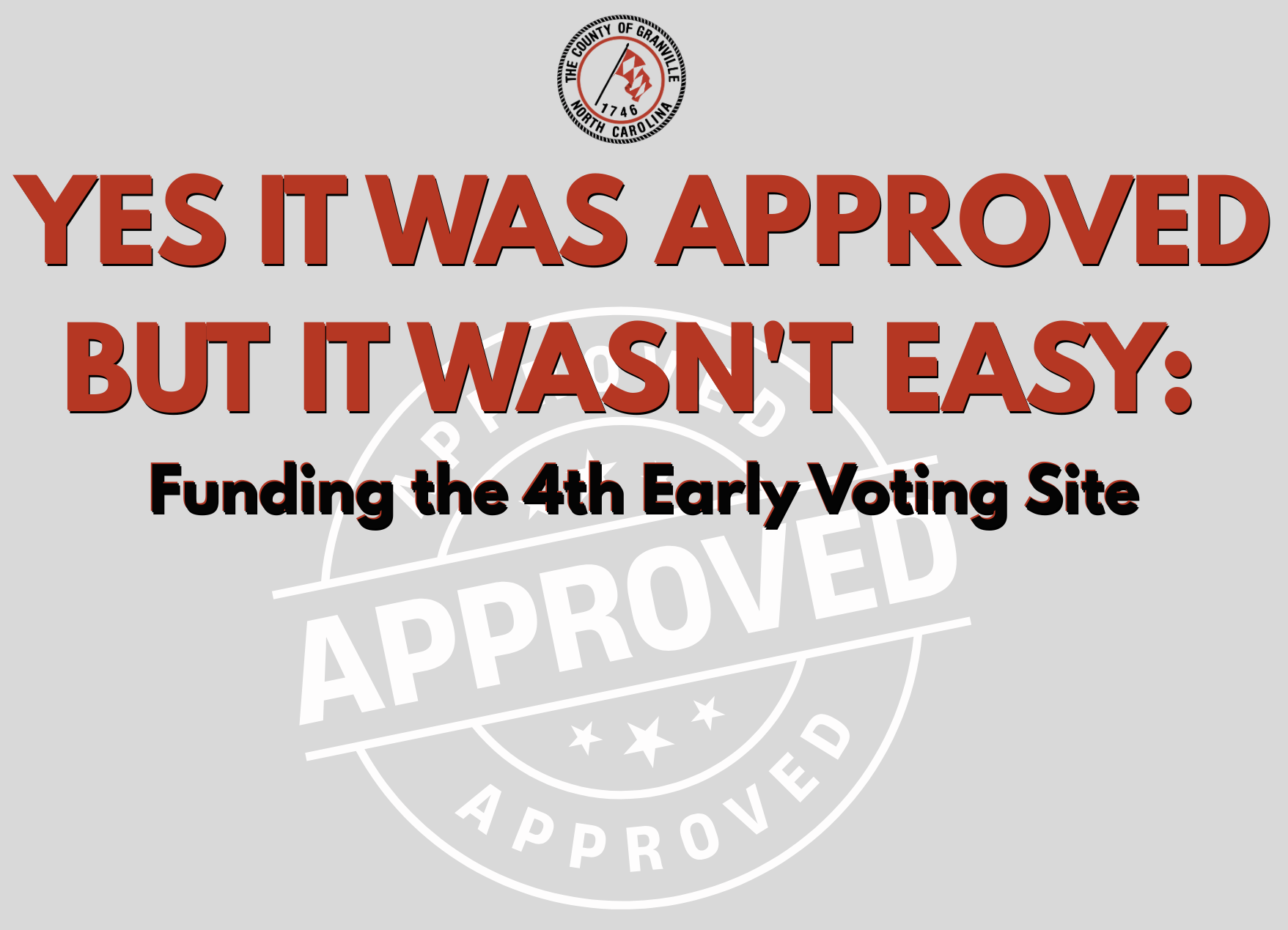 YES IT WAS APPROVED BUT IT WASN'T EASY: Funding the Fourth Early Voting Site
