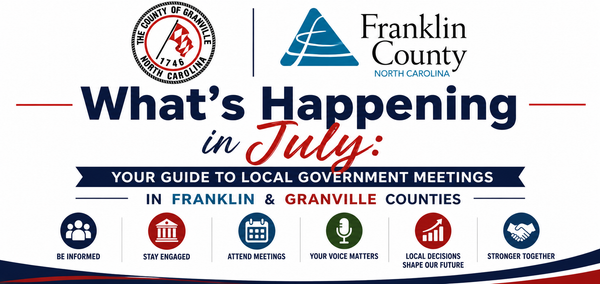 What’s Happening in July: Your Guide to Local Government Meetings in Franklin & Granville Counties