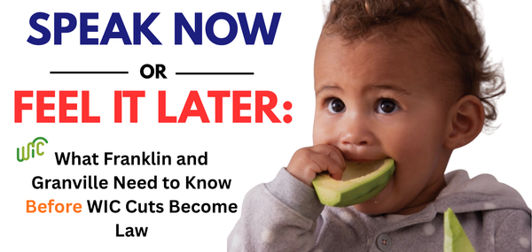 Speak Now or Feel It Later: What Franklin and Granville Need to Know Before WIC Cuts Become Law