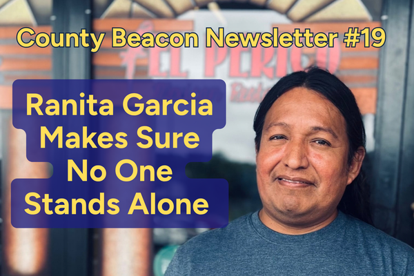 County Beacon Newsletter #19: Ranita Garcia Builds Community; How SNAP Cuts Will Impact Franklin and Granville Counties