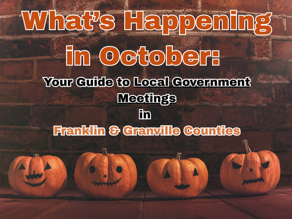 What’s Happening in October: Your Guide to Local Government Meetings in Franklin & Granville Counties