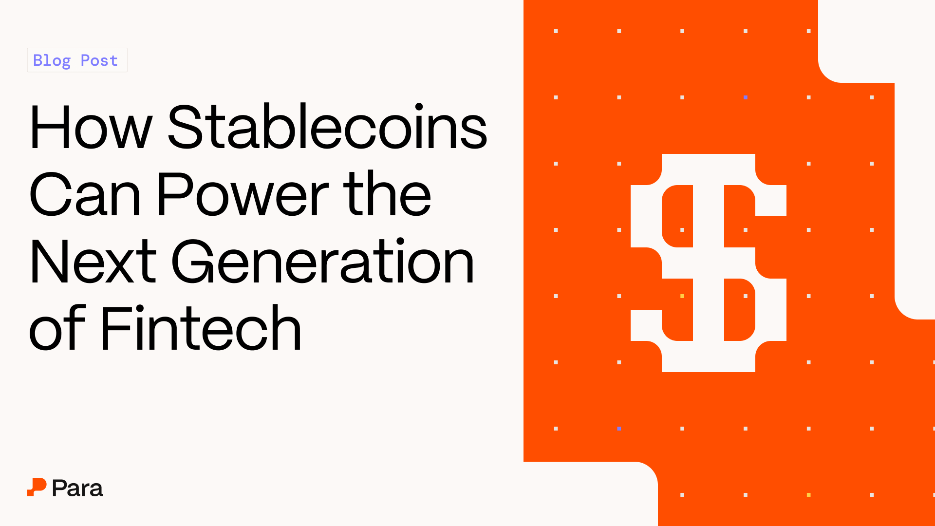 Part I: How Stablecoins Can Power the Next Generation of Fintech