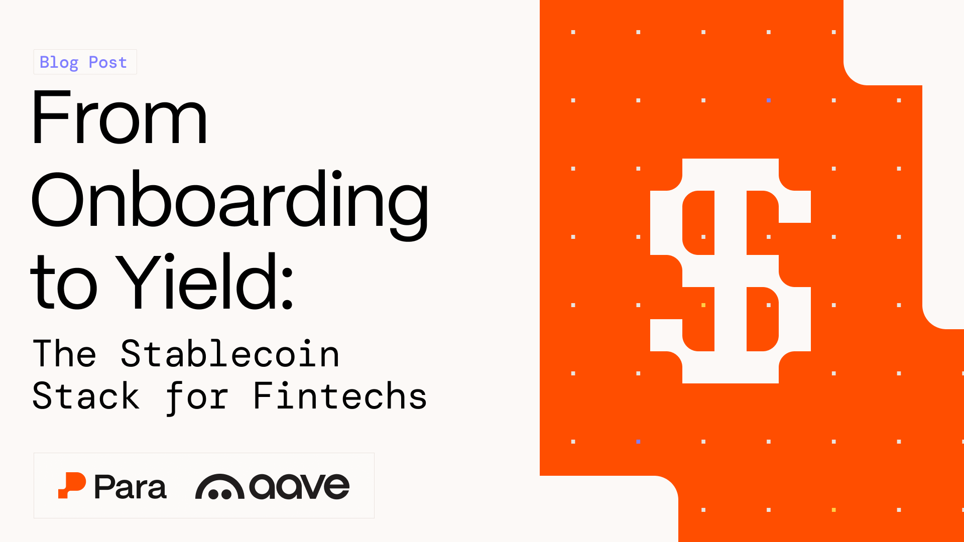 From Onboarding to Yield: The Stablecoin Stack for Fintechs with Aave + Para