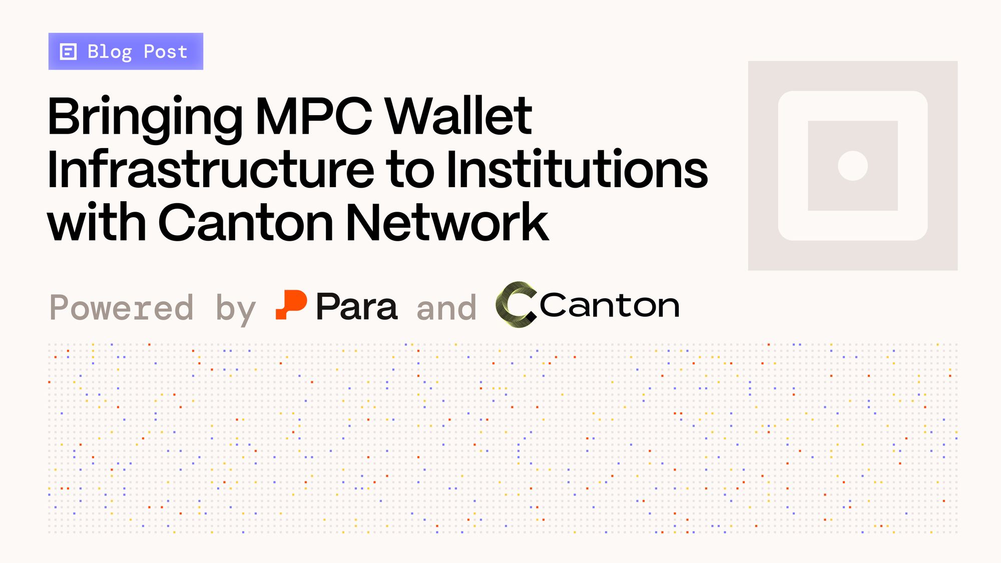 Para × Canton Network: Bringing MPC Wallet Infrastructure to Institutional Finance