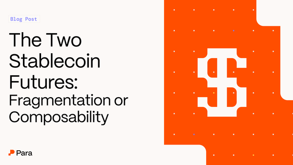Part II: The Two Stablecoin Futures - Fragmentation or Composability