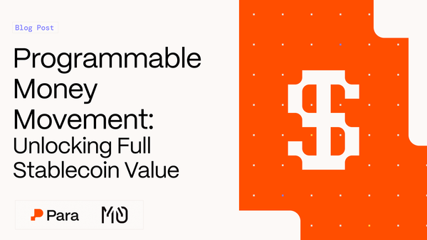 Programmable Money Movement: Unlocking Full Stablecoin Value