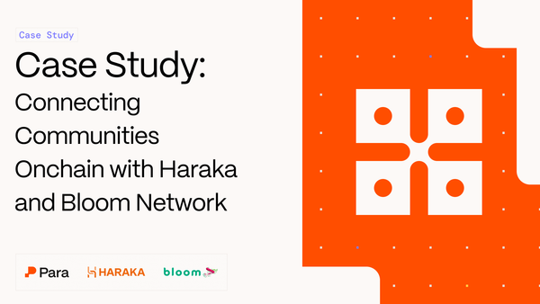 Connecting Communities Onchain with Haraka and Bloom Network: Reducing Onboarding Time from 30 to <5 minutes
