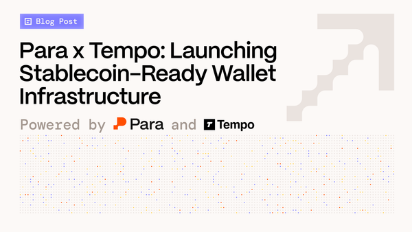 Para x Tempo: Launching Stablecoin-Ready Wallet Infrastructure