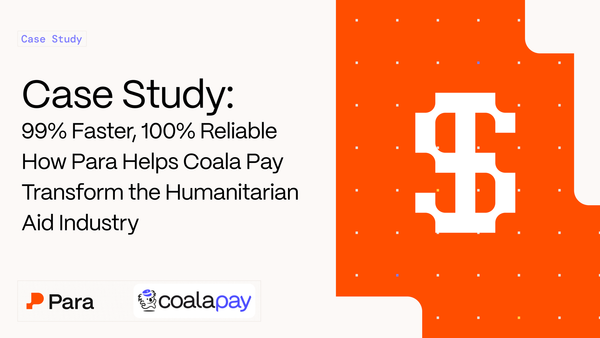 99% Faster, 100% Reliability: How Para helps Coala Pay Transform the Humanitarian Aid Industry