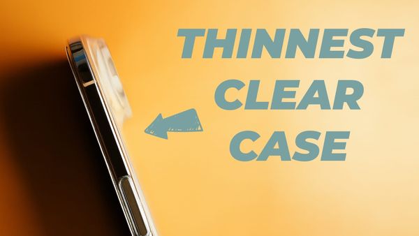 The Ultra-Slim Clear Case Your iPhone Deserves