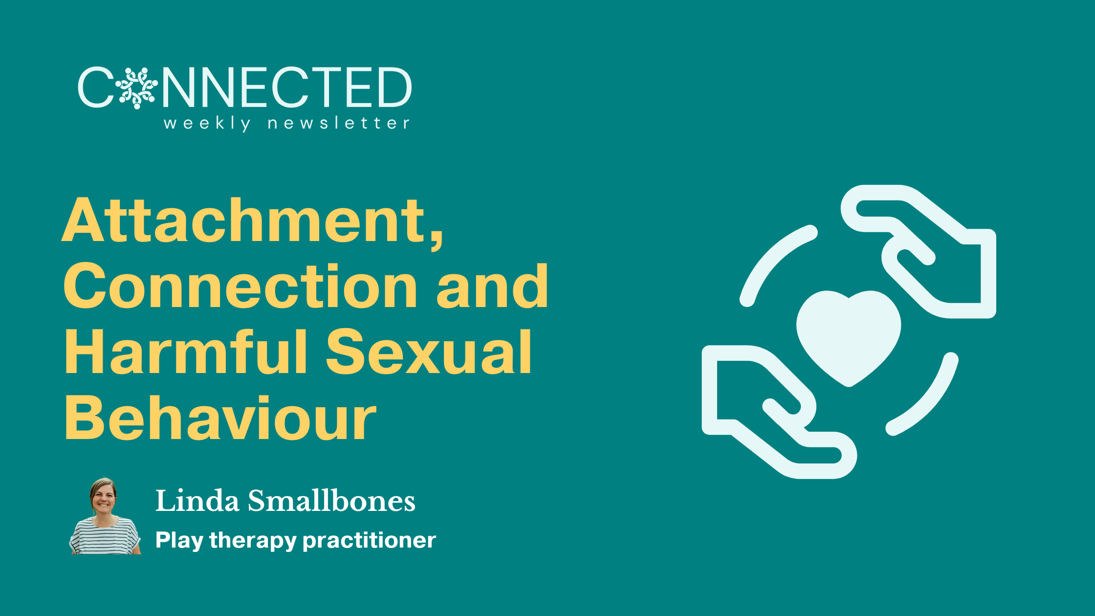 Attachment, Connection and Harmful Sexual Behaviour