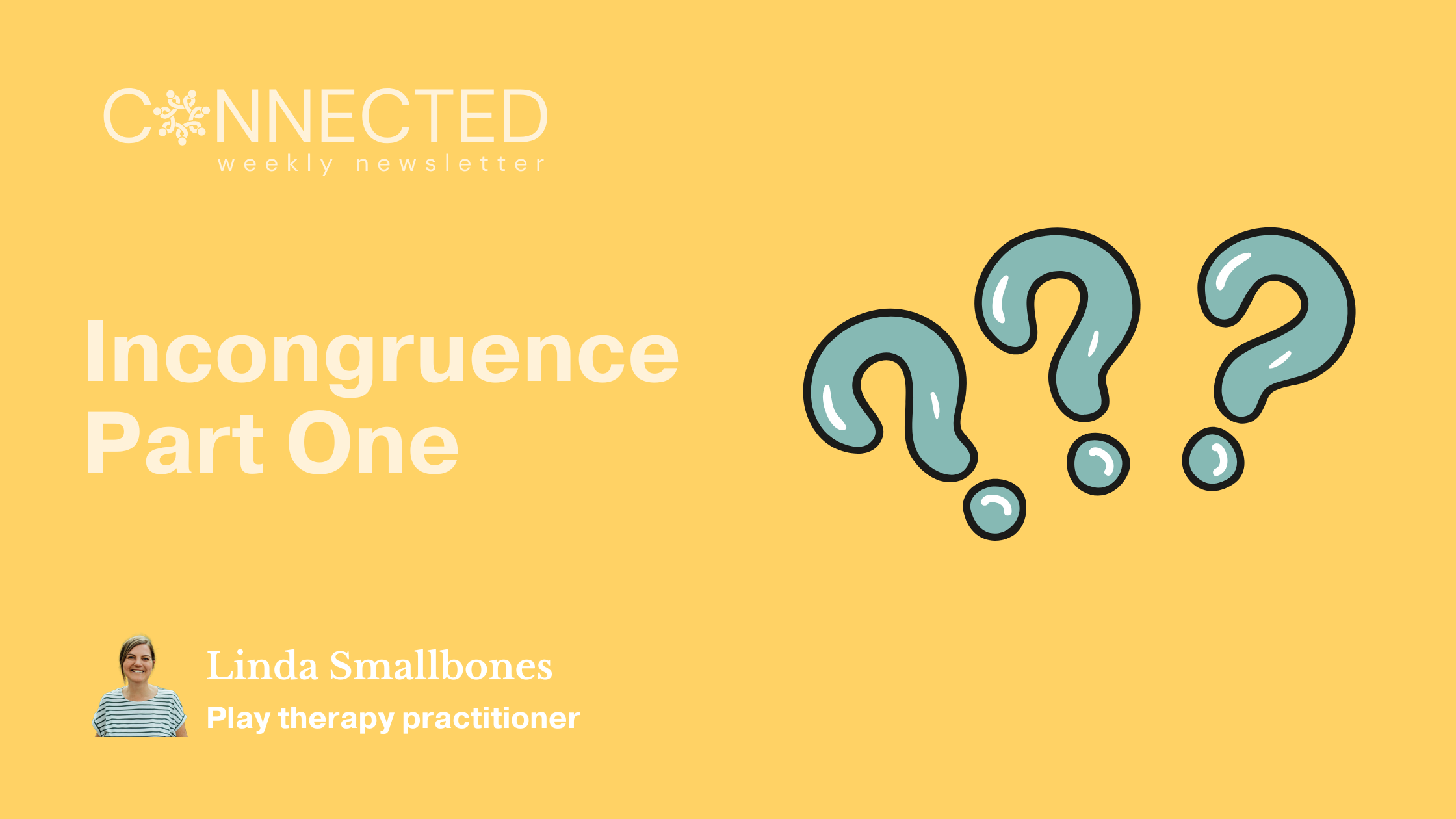 Incongruence Part One