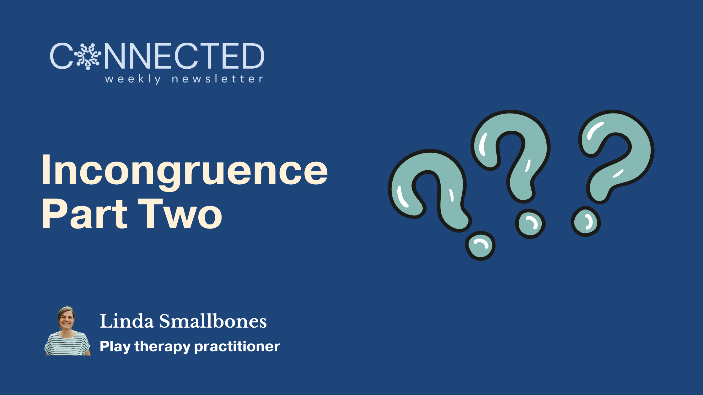 Incongruence Part Two