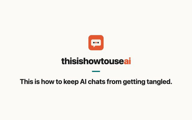 This is how to keep AI chats from getting tangled (animated demo)