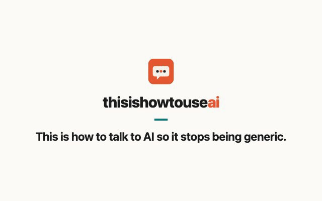 This is how to talk to AI so it stops being generic (animated demo)