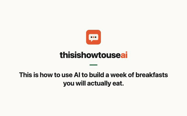 This is how to use AI to build a week of breakfasts you will actually eat (animated demo)