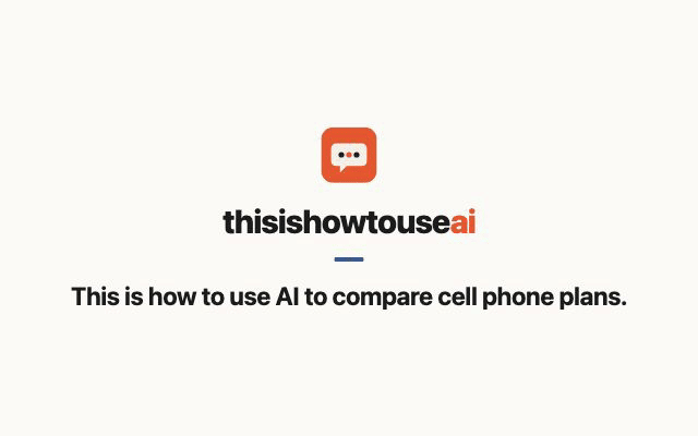 This is how to use AI to compare cell phone plans (animated demo)